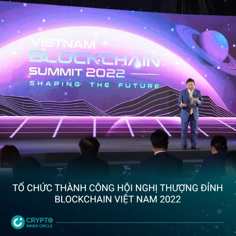 Hội nghị thượng đỉnh Blockchain Việt Nam 2022 lần đầu tiên cic news