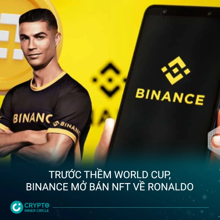 Trước thềm World Cup, Binance mở bán NFT về Ronaldo cic news