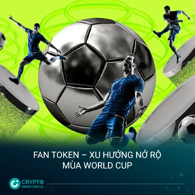 Fan token – Xu hướng nở rộ mùa World Cup 2022