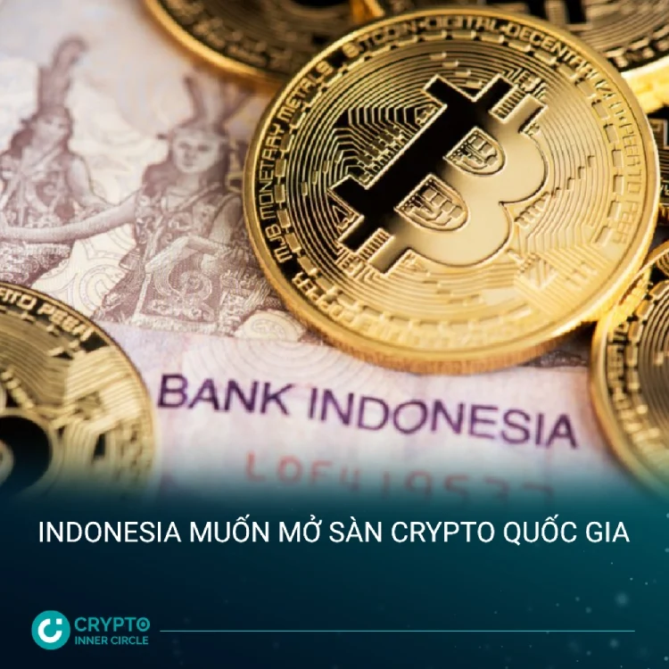 Indonesia muốn mở sàn giao dịch Crypto quốc gia