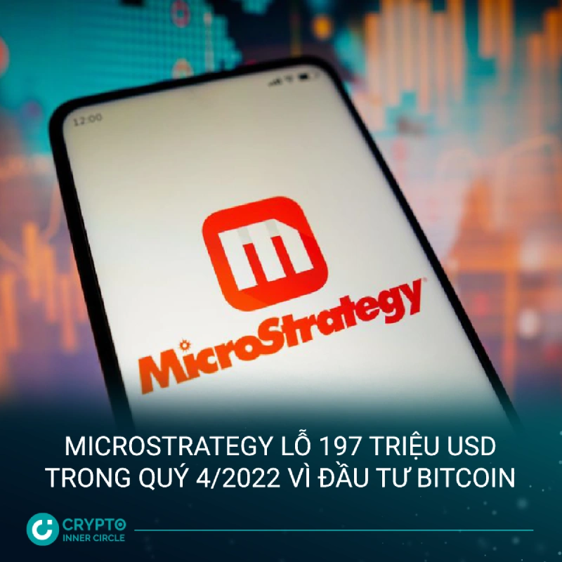 MicroStrategy lỗ 197 triệu USD trong quý 4/2022 vì đầu tư Bitcoin