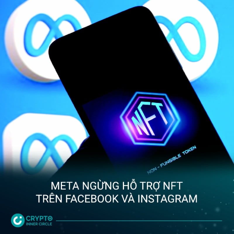 Meta ngừng hỗ trợ NFT trên Facebook và Instagram