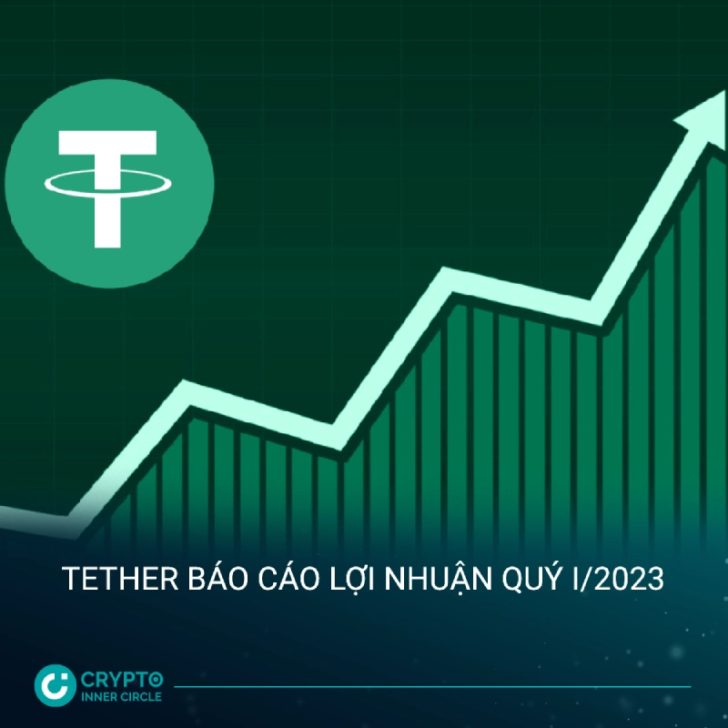 Báo cáo lợi nhuận quý I/2023 của Tether: Vị thế stablecoin hàng đầu thị trường Crypto