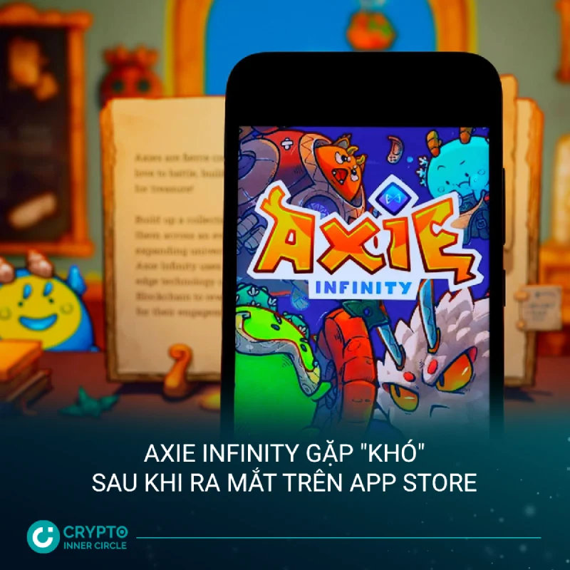 Axie Infinity gặp khó sau khi ra mắt trên App Store