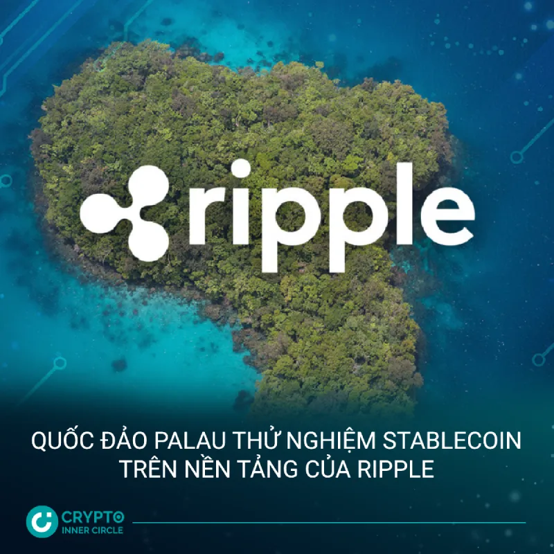 Quốc đảo Palau thử nghiệm stablecoin trên nền tảng của Ripple
