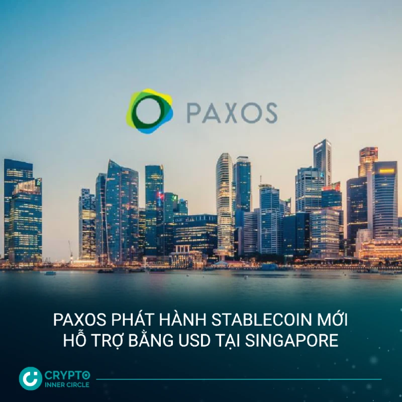 Paxos phát hành stablecoin mới hỗ trợ bằng USD tại Singapore